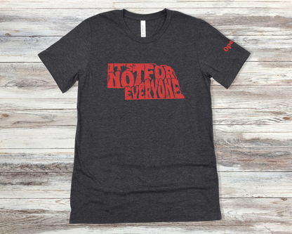 Nebraska, It's not for everyone t-shirt