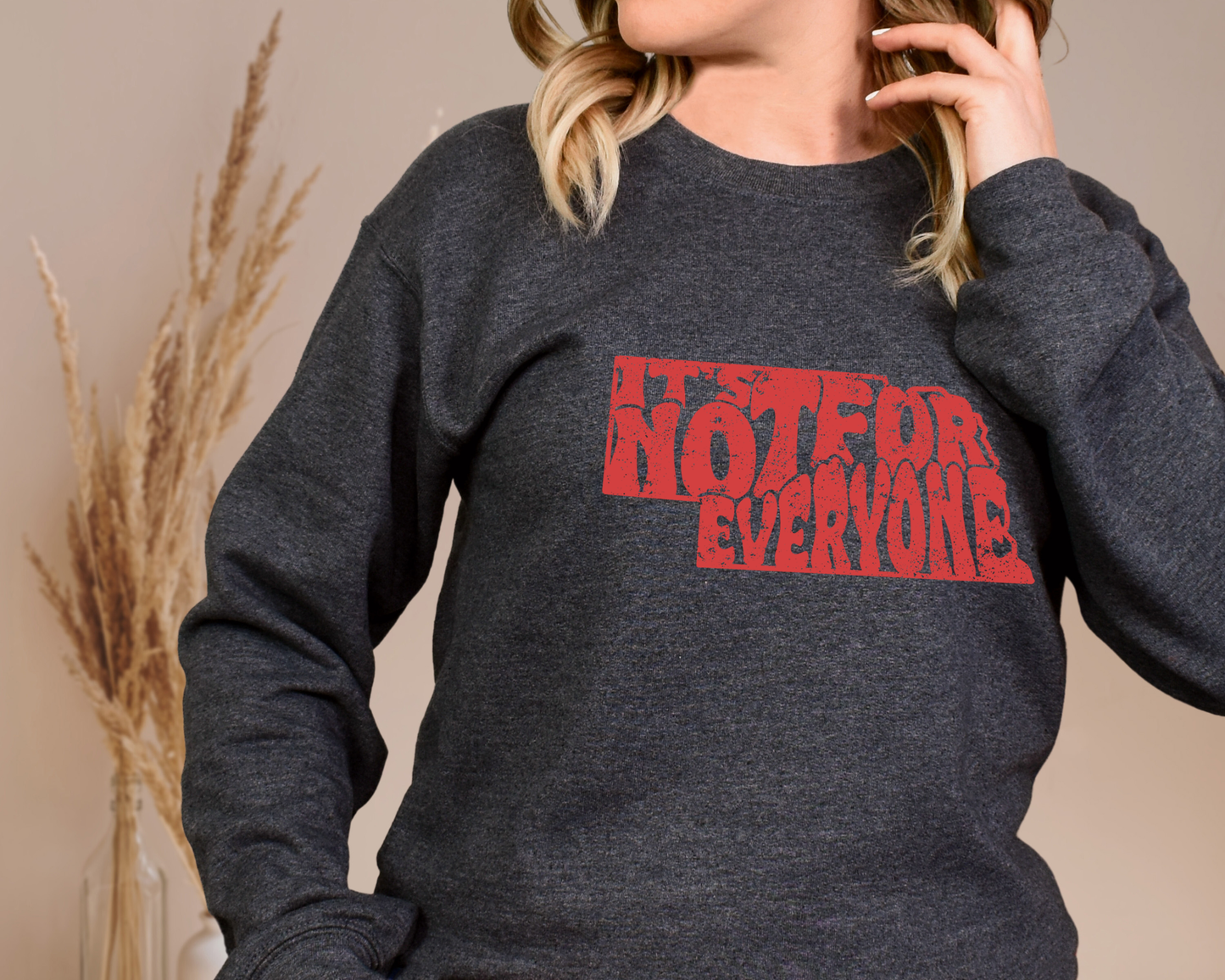 Nebraska, It's not for everyone Crewneck